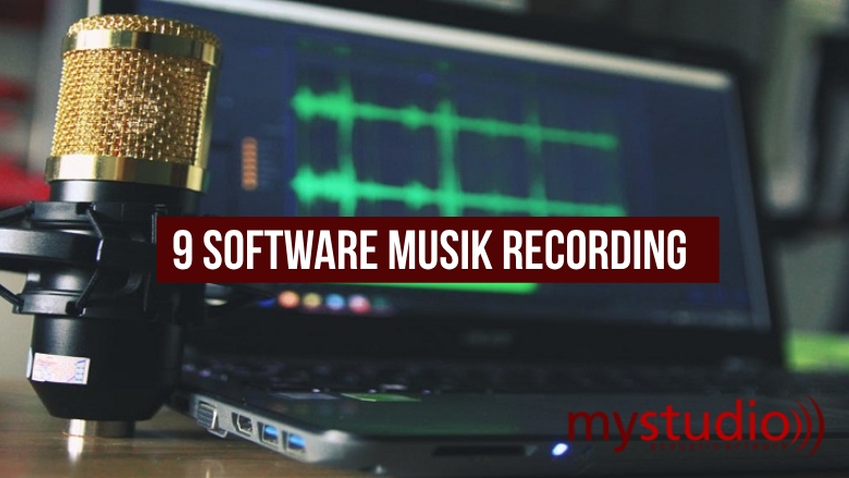 9 Software untuk Musik Recording Beserta Kelebihannya